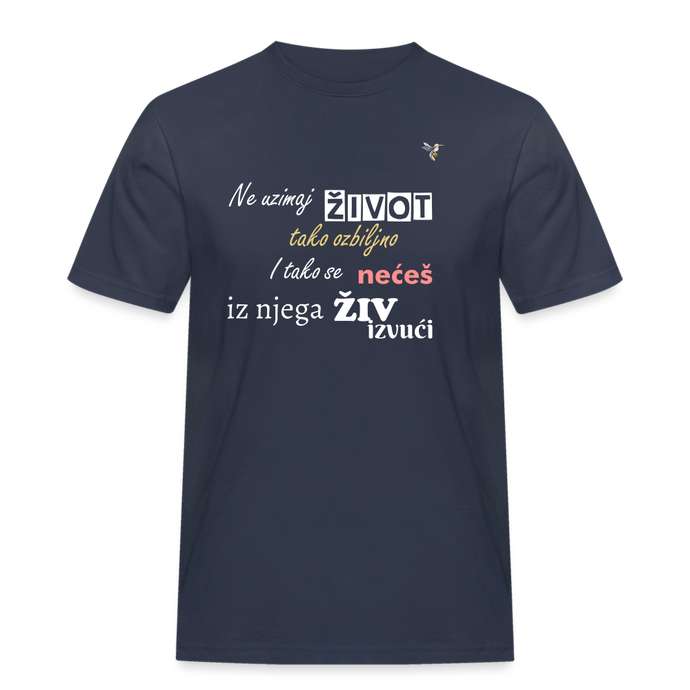 Männer Workwear T-Shirt Ne uzimaj život ozbiljno - Navy