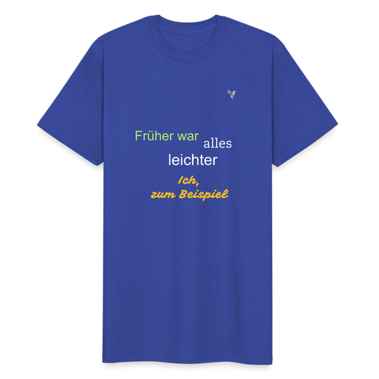 Männer Workwear T-Shirt Früher war alles leichter - Royalblau