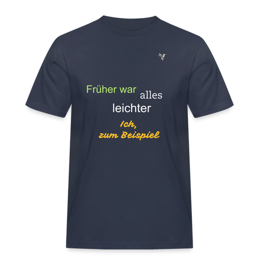 Männer Workwear T-Shirt Früher war alles leichter - Navy