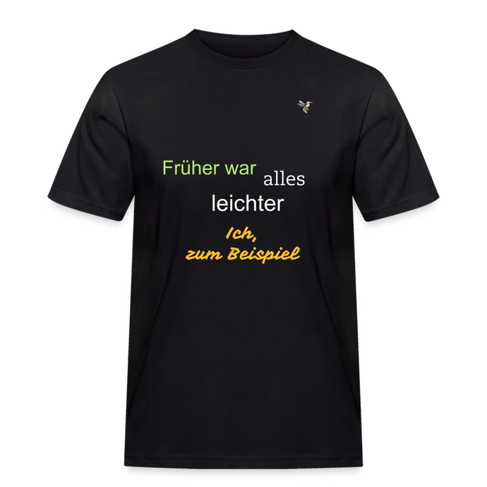 Männer Workwear T-Shirt Früher war alles leichter - Schwarz