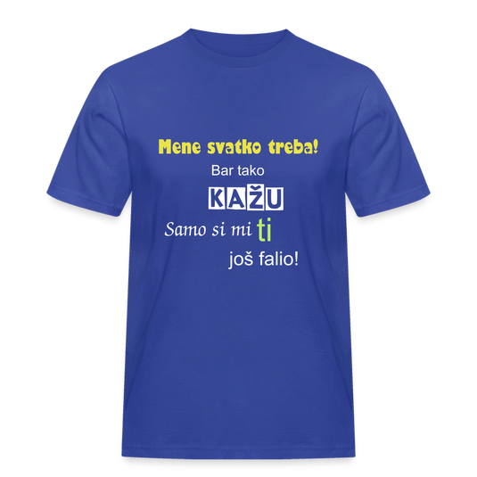 Männer Workwear T-Shirt Mene svatko treba 2 - Royalblau