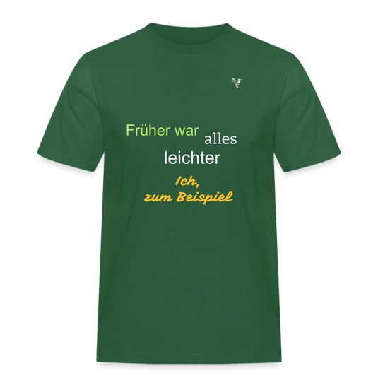 Männer Workwear T-Shirt Früher war alles leichter - Flaschengrün